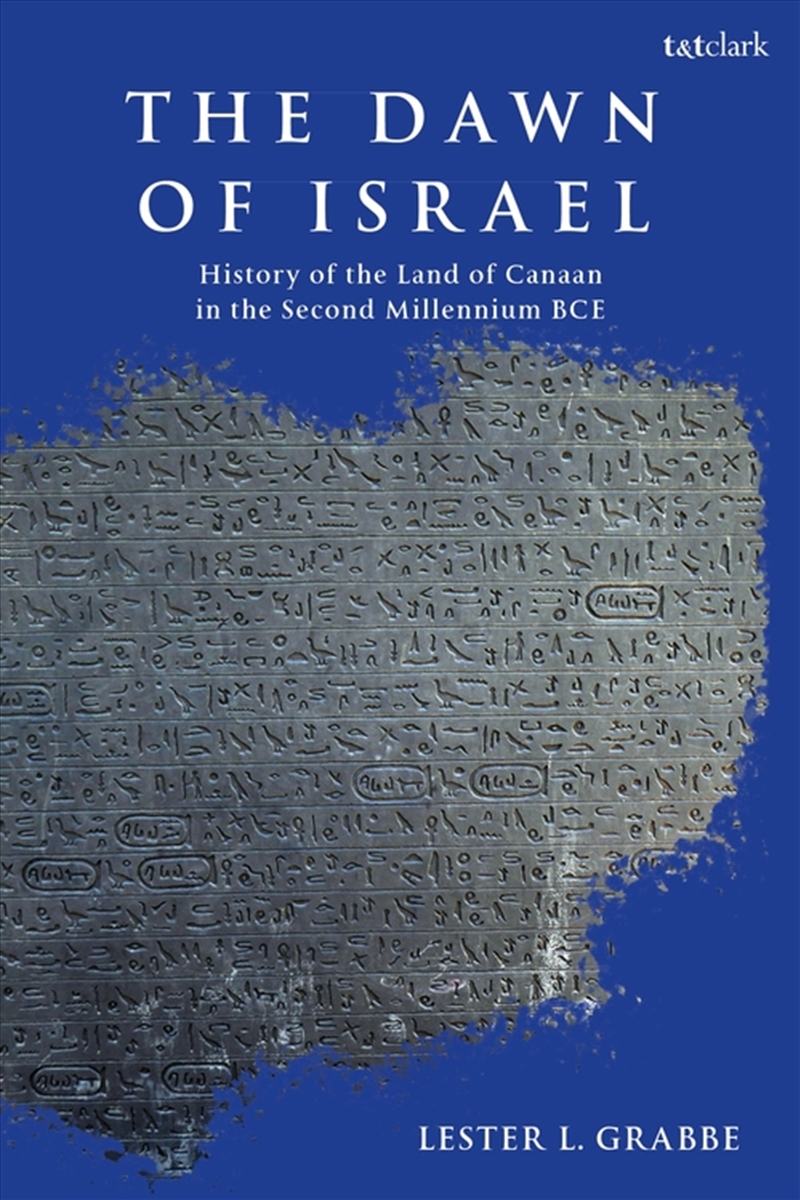 The Dawn of Israel: A History of Canaan in the Second Millennium BCEum BCE/Product Detail/History
