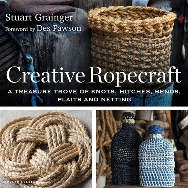 Creative Ropecraft: A treasure trove of knots, hitches, bends, plaits and netting/Product Detail/Crafts & Handiwork