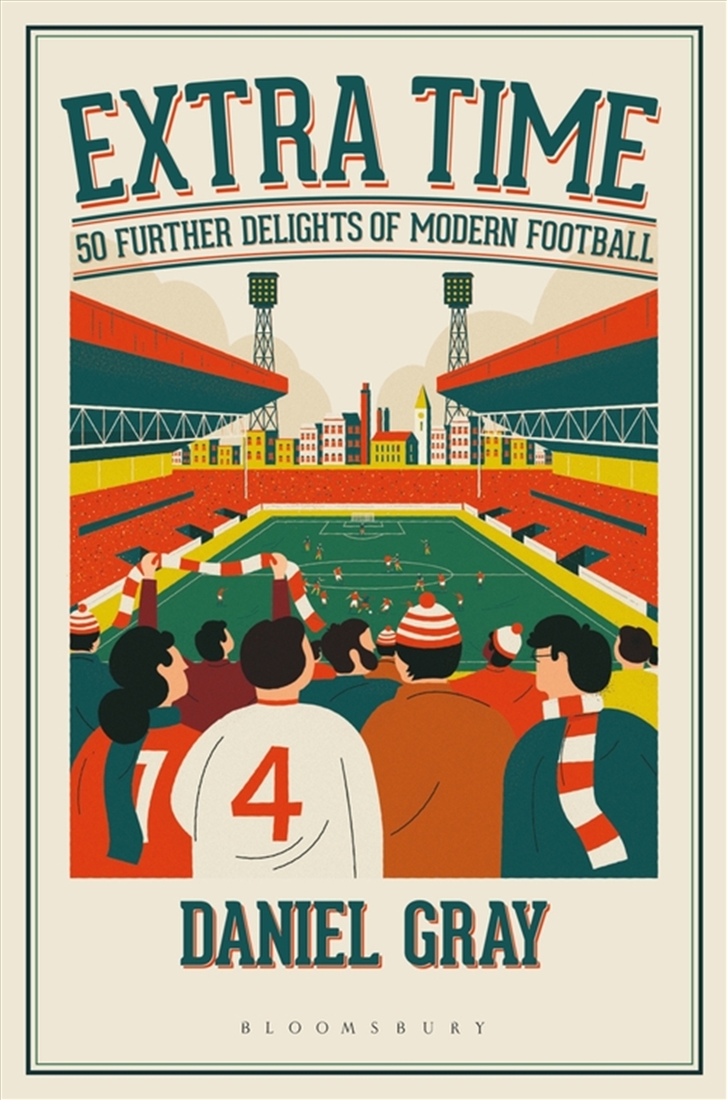 Extra Time: 50 Further Delights of Modern Football/Product Detail/Sport & Recreation