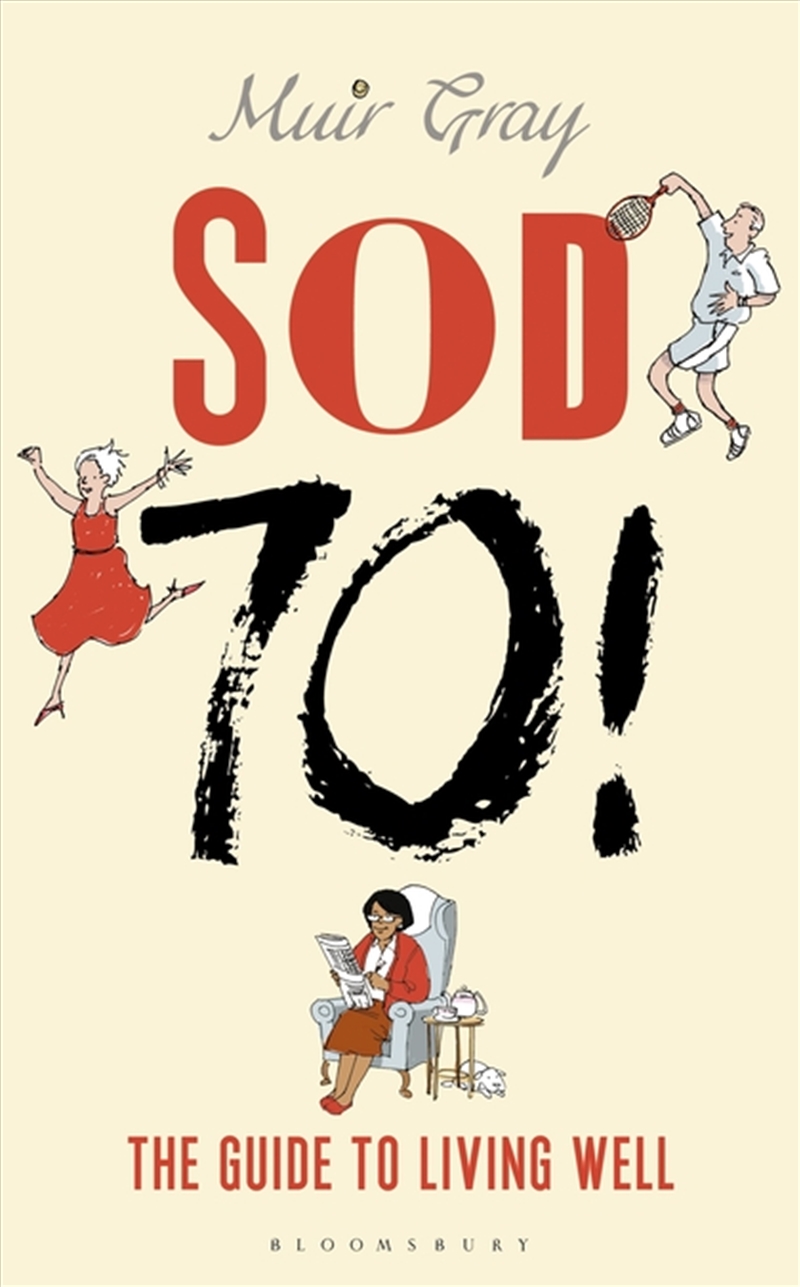 Sod Seventy!: The Guide to Living Well/Product Detail/Fitness, Diet & Weightloss