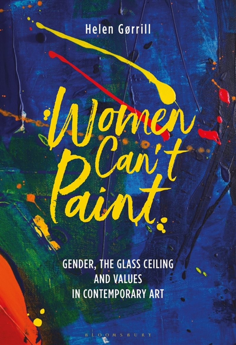 Women Can't Paint: Gender, the Glass Ceiling and Values in ContemporaryArt/Product Detail/Art