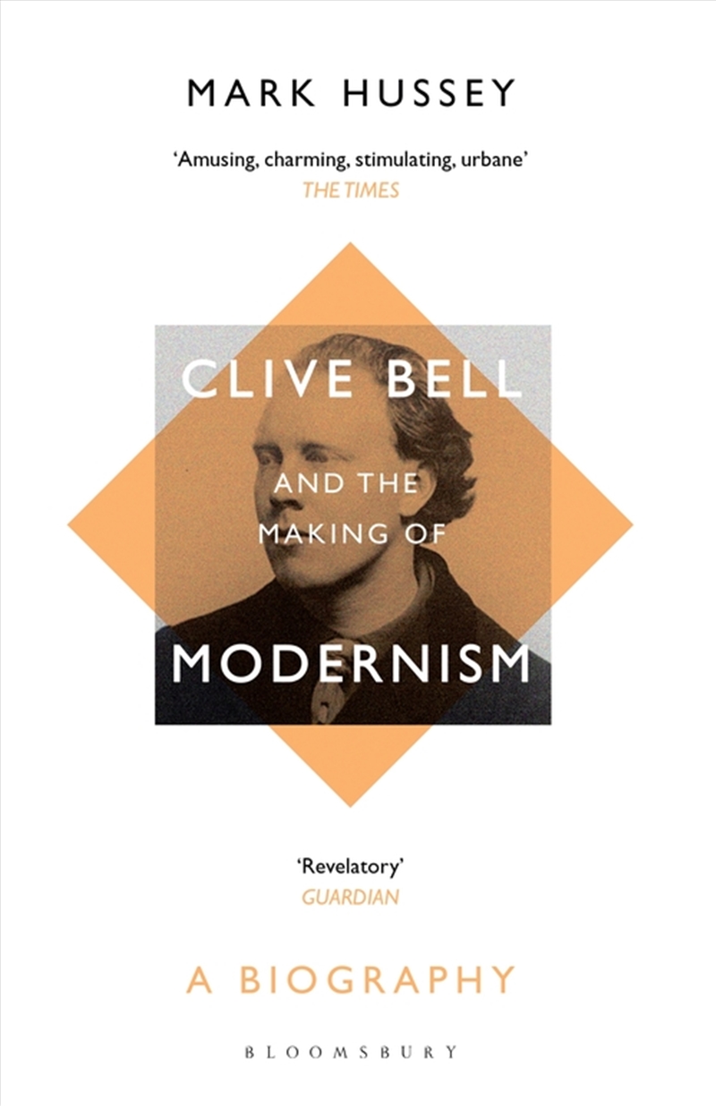 Clive Bell and the Making of Modernism: A Biography/Product Detail/Art