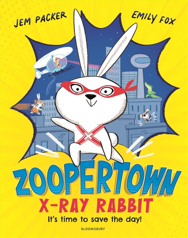Zoopertown: X-Ray Rabbit - KAPOW!/Product Detail/Early Childhood Fiction Books