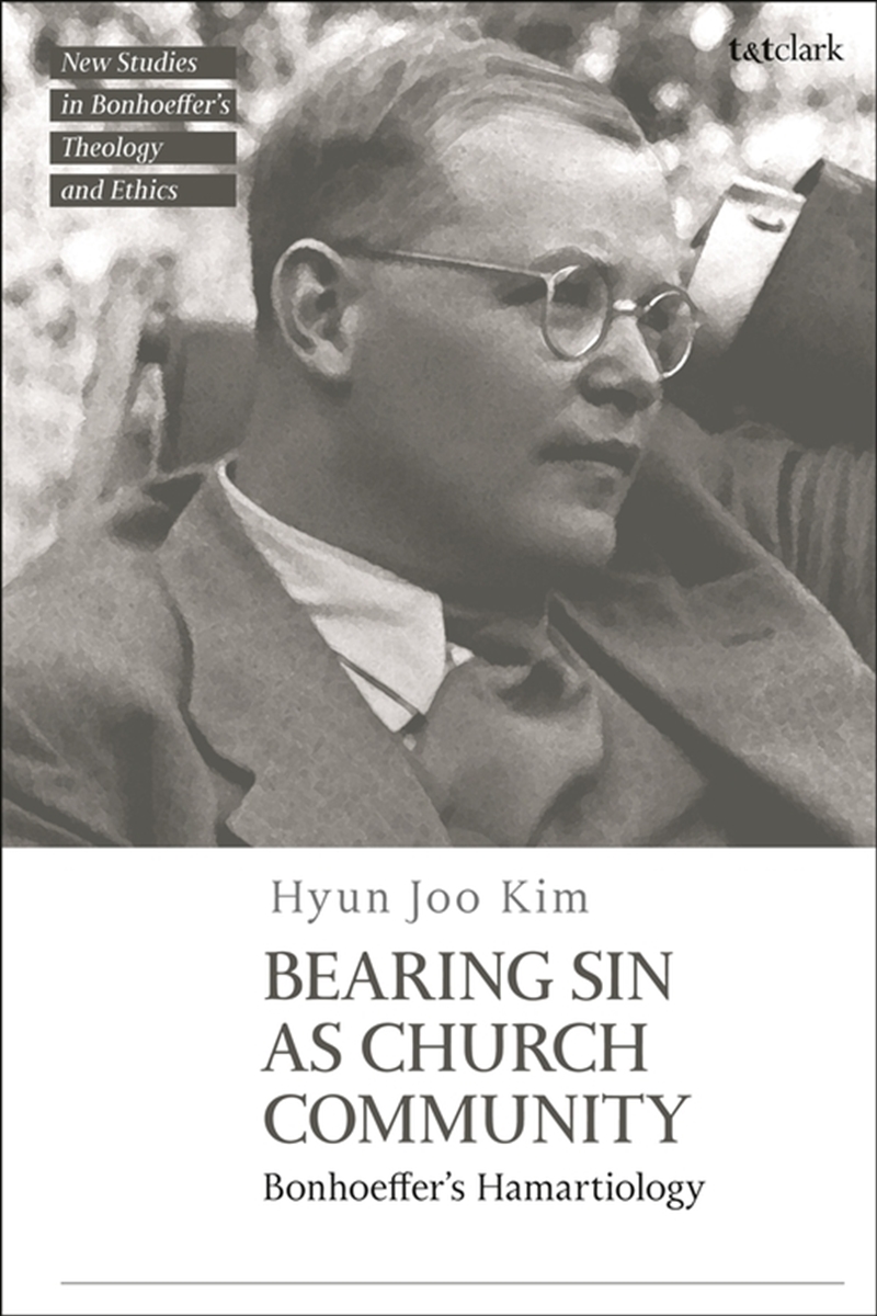 Bearing Sin as Church Community: Bonhoeffer's Hamartiology/Product Detail/Religion & Beliefs