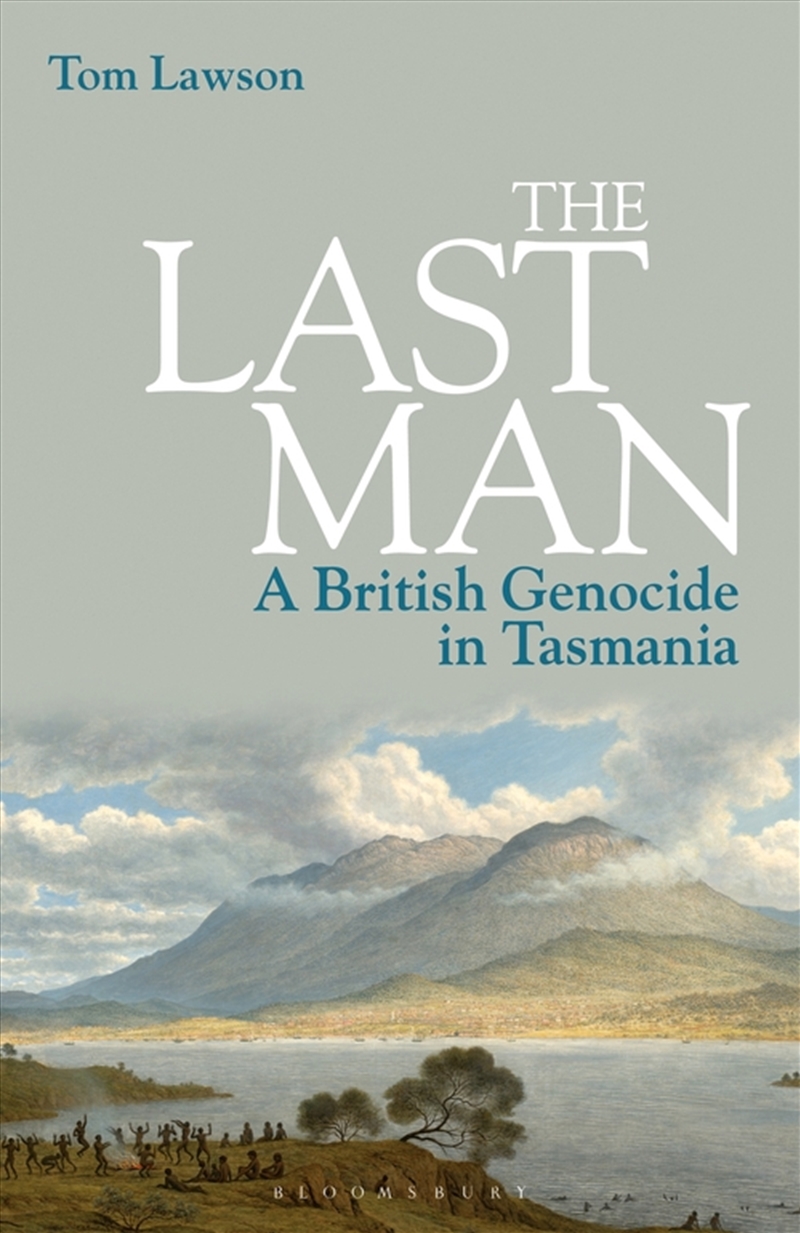 The Last Man: A British Genocide in Tasmania/Product Detail/History