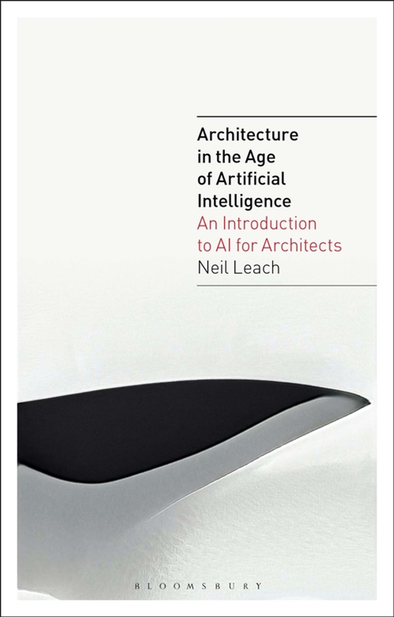 Architecture in the Age of Artificial Intelligence: An Introduction to AI for Architects/Product Detail/Art