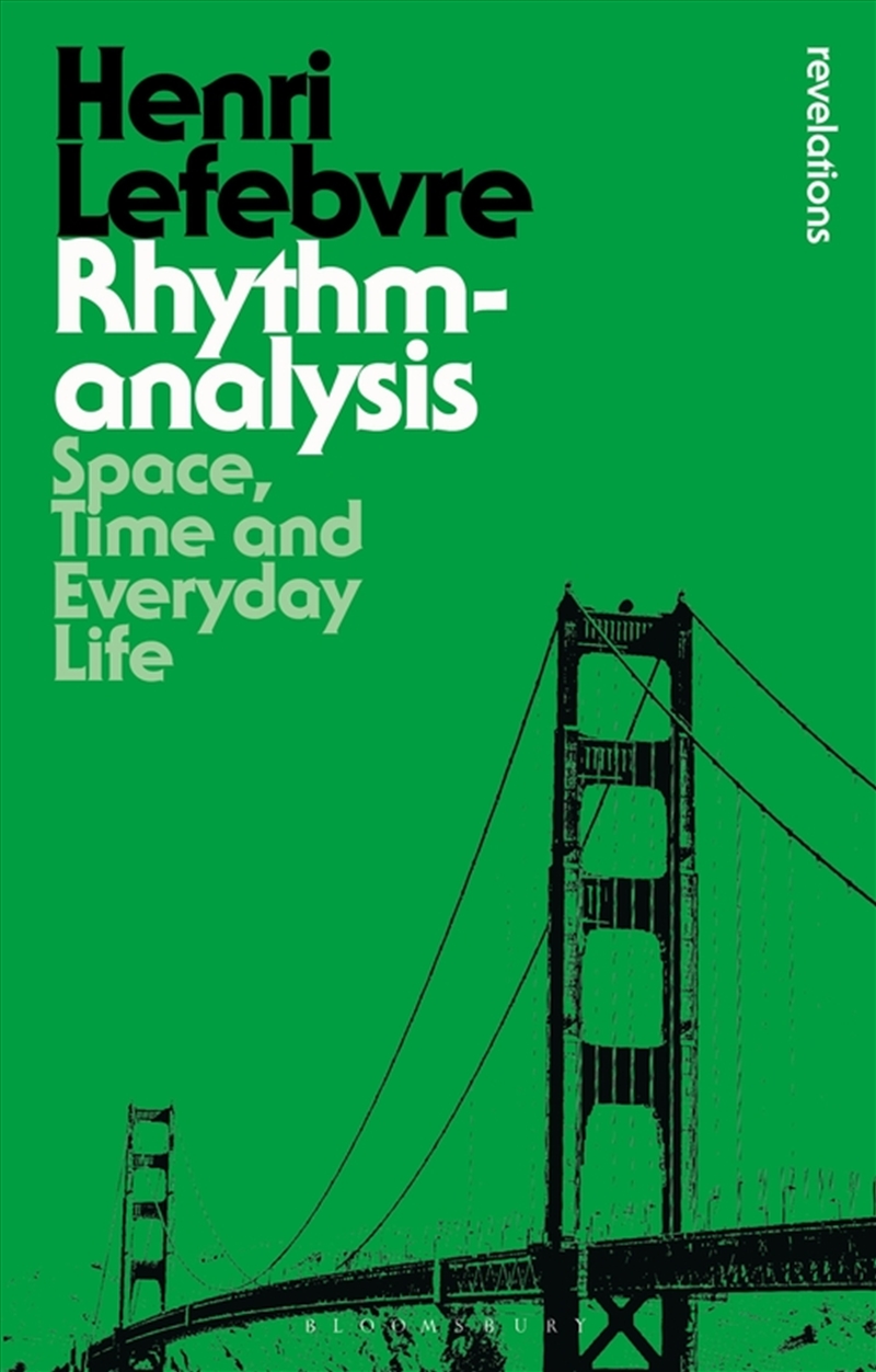 Rhythmanalysis: Space, Time And Everyday Life/Product Detail/Reading