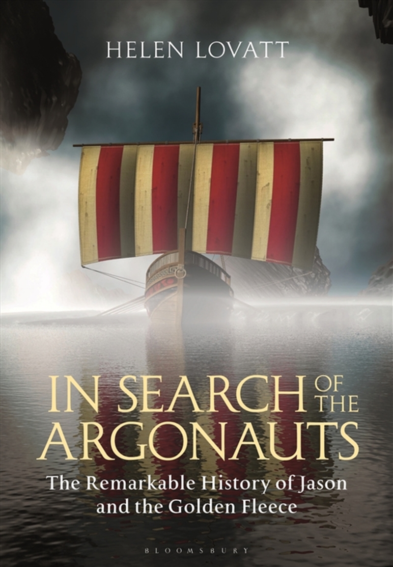 In Search of the Argonauts: The Remarkable History of Jason and the Golden Fleece/Product Detail/History