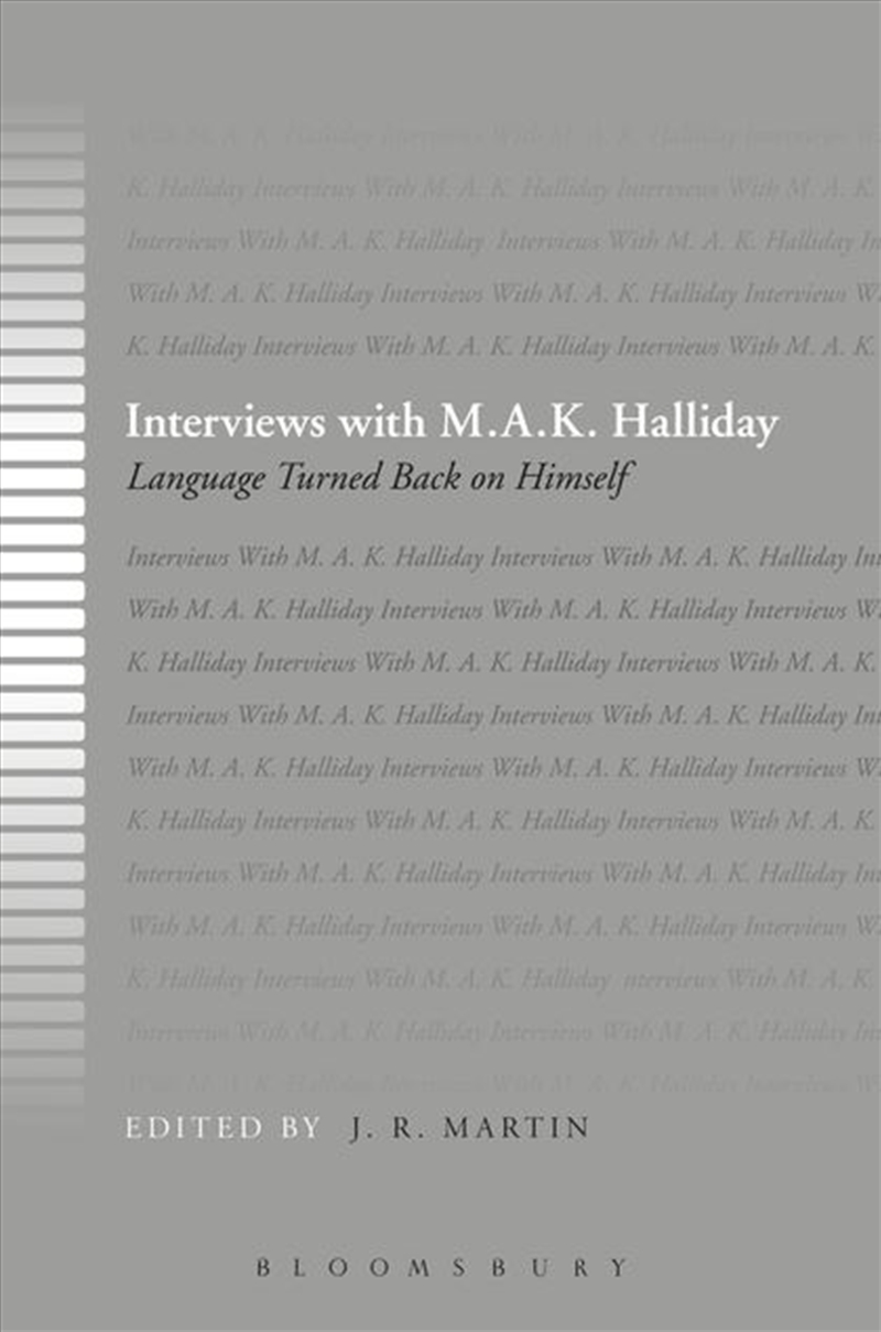 Interviews with M. A. K. Halliday: Language Turned Back on Himself/Product Detail/Language & Linguistics