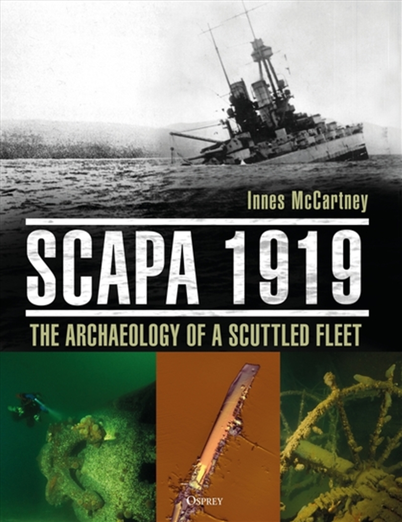 Scapa 1919: The Archaeology of a Scuttled Fleet/Product Detail/History