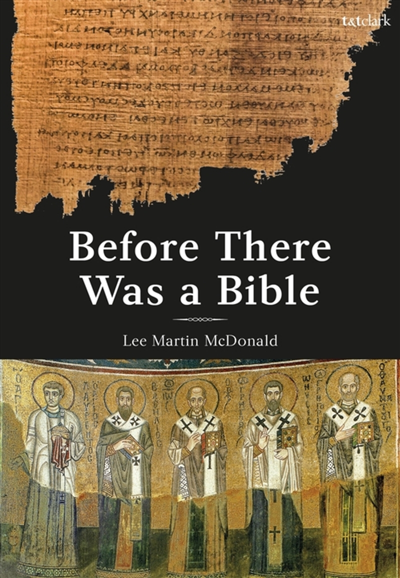 Before There Was a Bible: Authorities in Early Christianity/Product Detail/Religion & Beliefs
