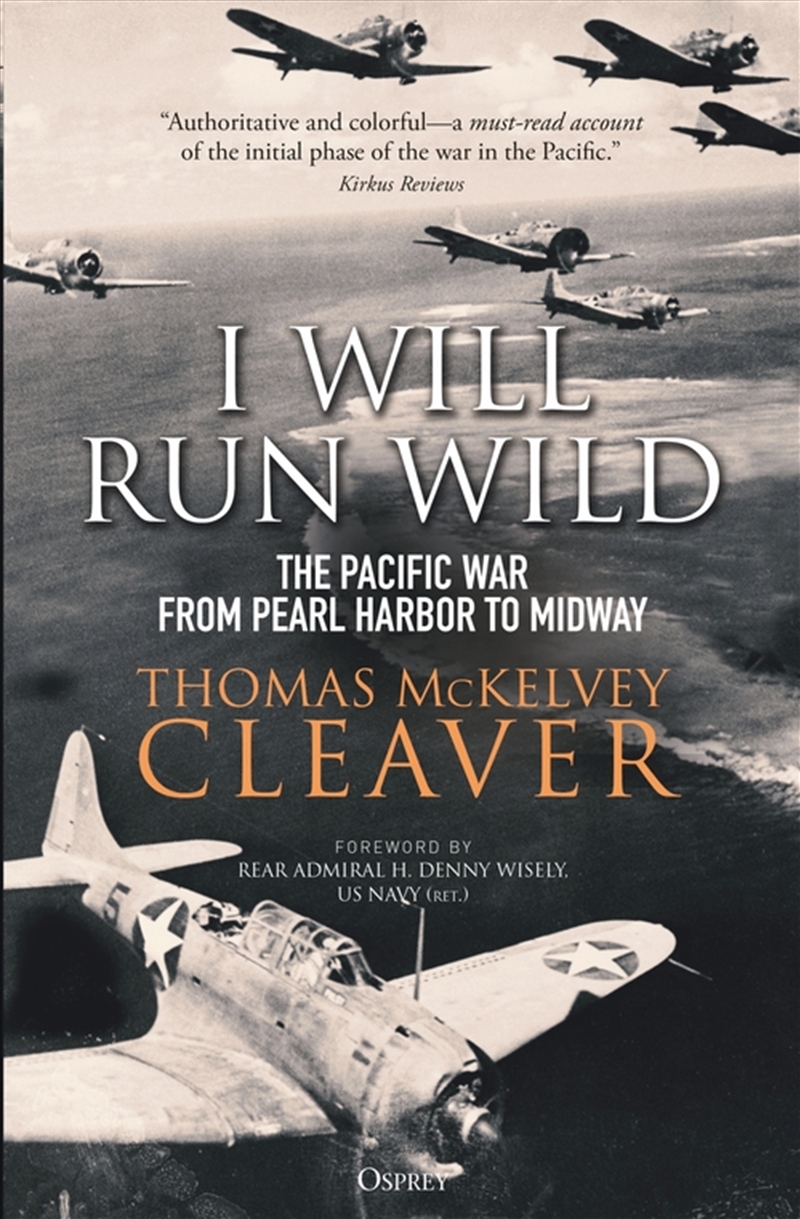 I Will Run Wild: The Pacific War from Pearl Harbor to Midway/Product Detail/History