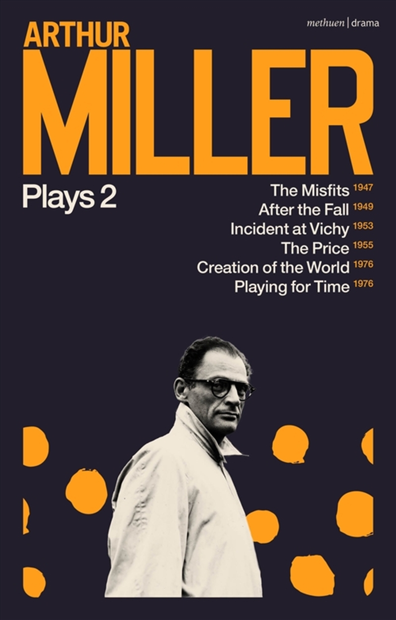 Arthur Miller Plays 2: The Misfits; After the Fall; Incident at Vichy; The Price; Creation of the Wo/Product Detail/Arts & Entertainment