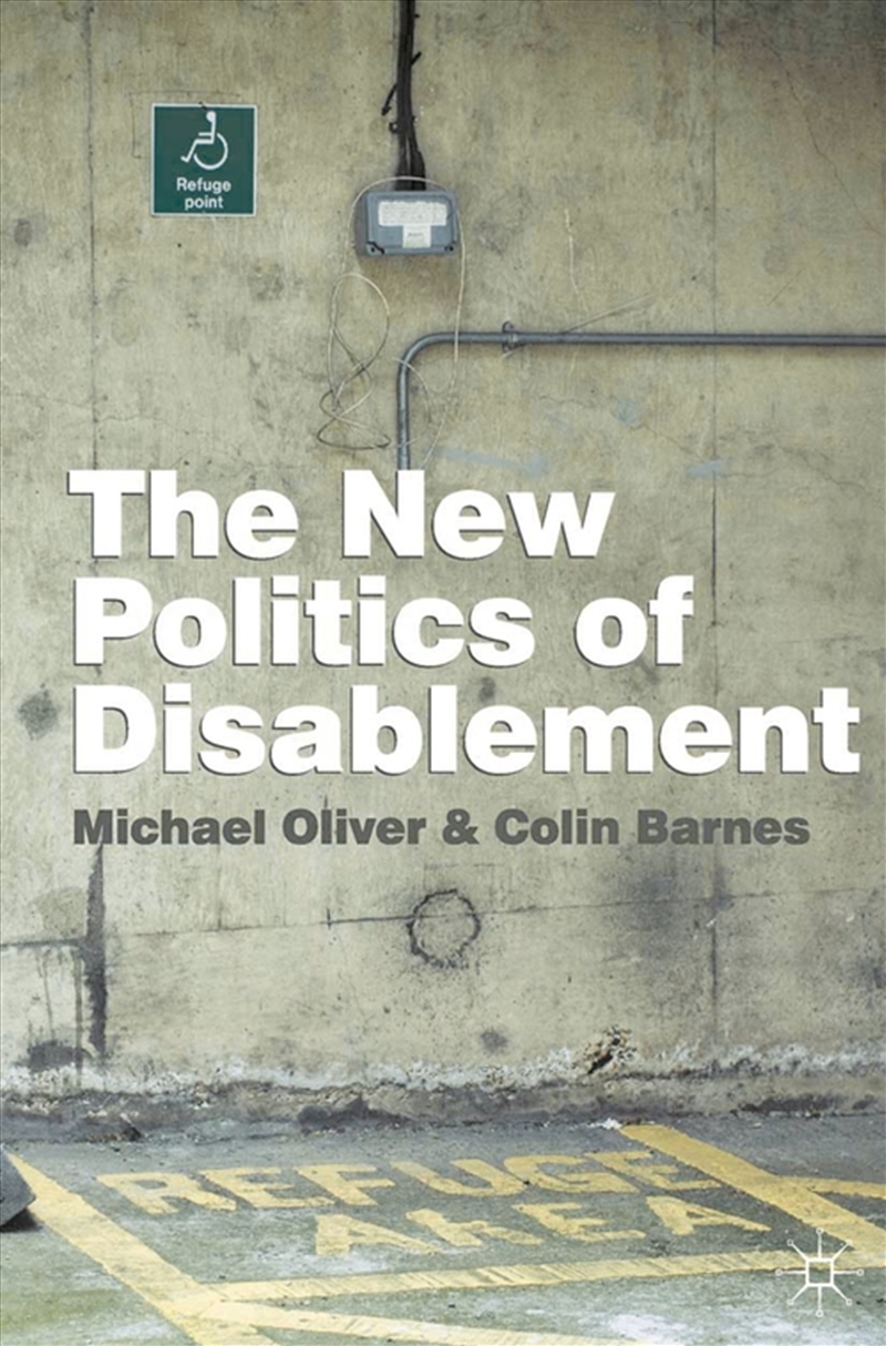 The New Politics of Disablement/Product Detail/Politics & Government