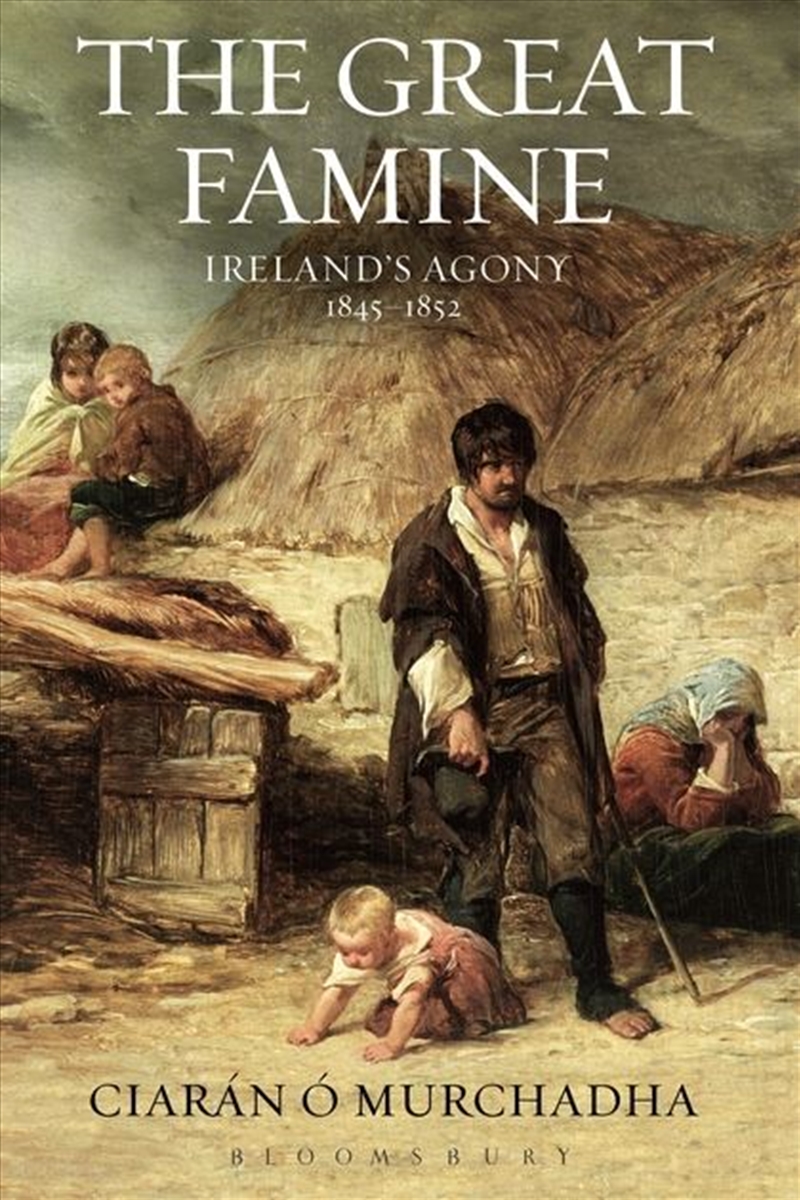 Great Famine: Ireland's Agony 1845-1852/Product Detail/History