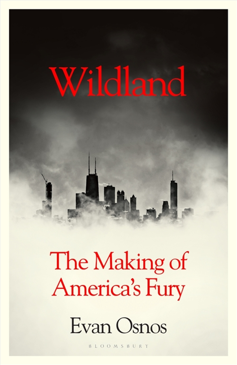 Wildland: The Making of America's Fury/Product Detail/Literature & Poetry