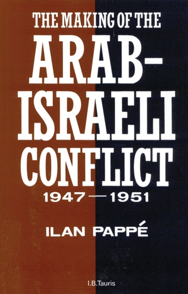 The Making of the Arab-Israeli Conflict, 1947-1951/Product Detail/History