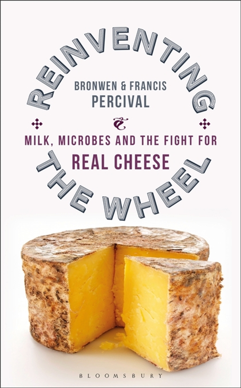 Reinventing the Wheel: Milk, Microbes and the Fight for Real Cheese/Product Detail/Science