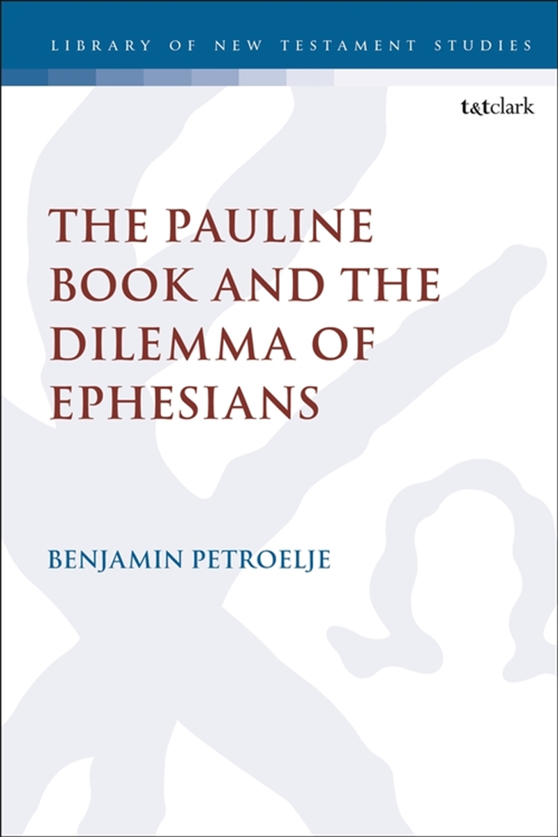 The Pauline Book and the Dilemma of Ephesians/Product Detail/Religion & Beliefs