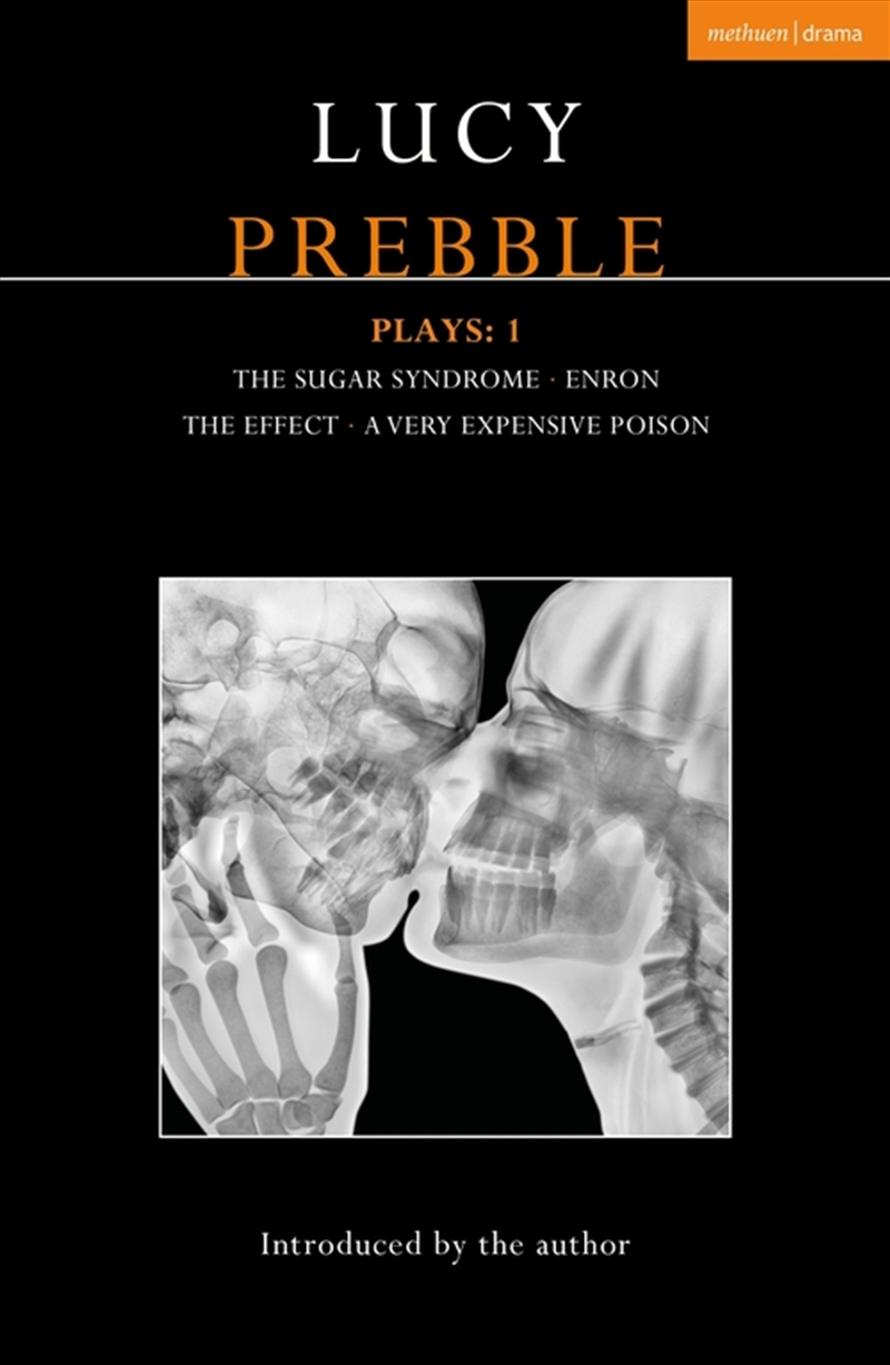Lucy Prebble Plays 1: The Sugar Syndrome; Enron; The Effect; A Very Expensive Poison/Product Detail/Literature & Poetry