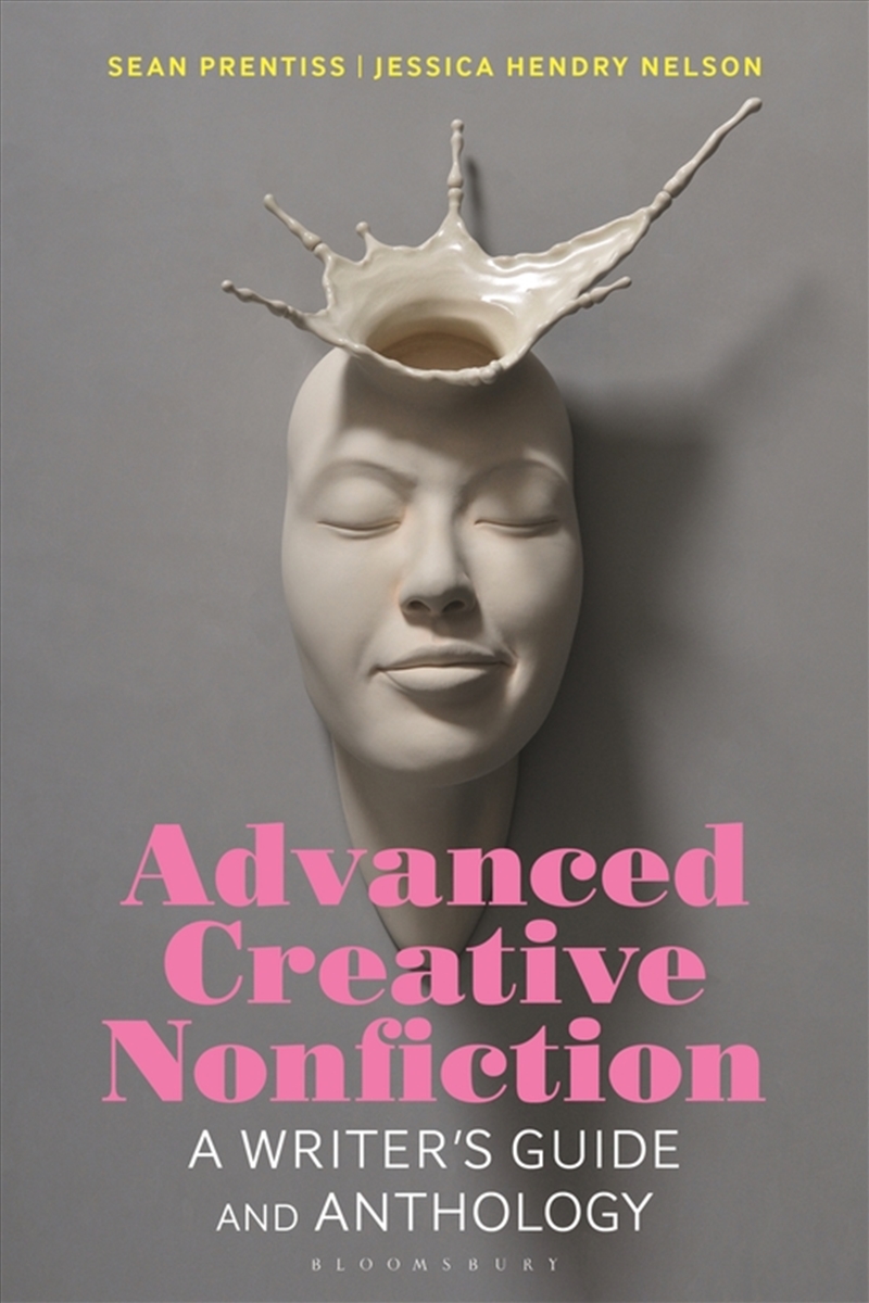Advanced Creative Nonfiction: A Writer's Guide And Anthology/Product Detail/Adult Books