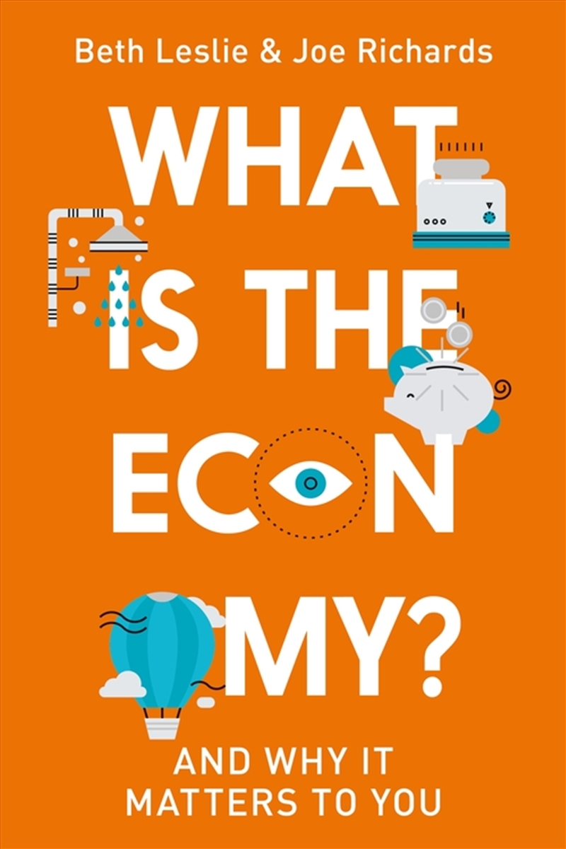 What is the Economy?: And Why it Matters to You/Product Detail/Accounting & Finance
