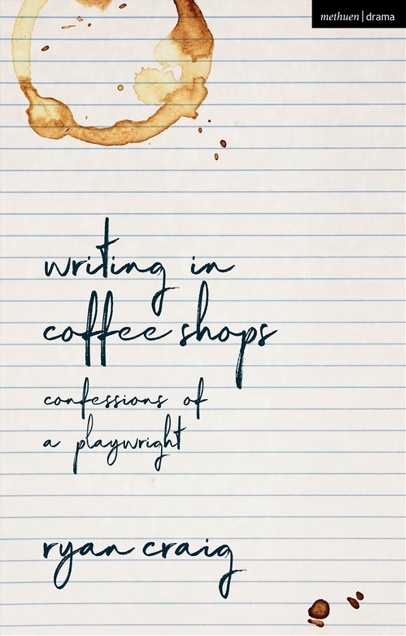 Writing In Coffee Shops: Confessions Of A Playwright/Product Detail/Adult Books
