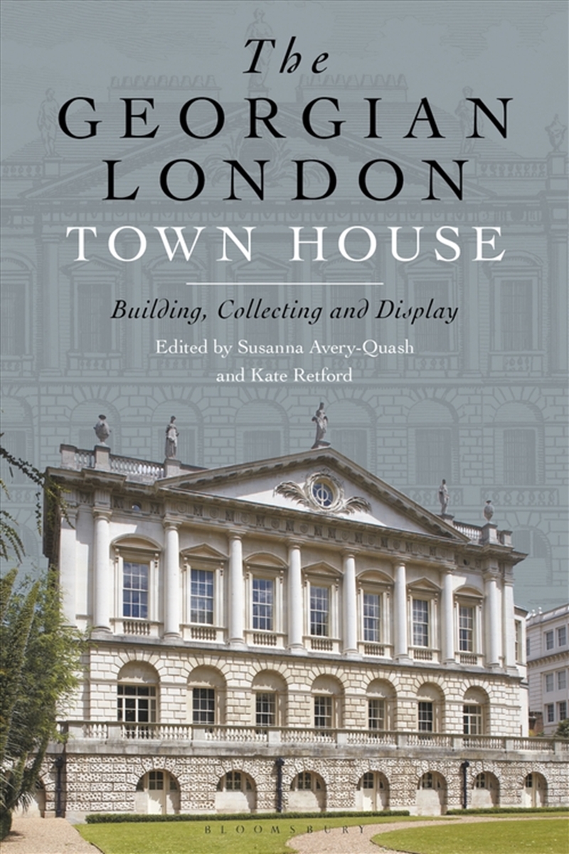 The Georgian London Town House: Building, Collecting and Display/Product Detail/Art