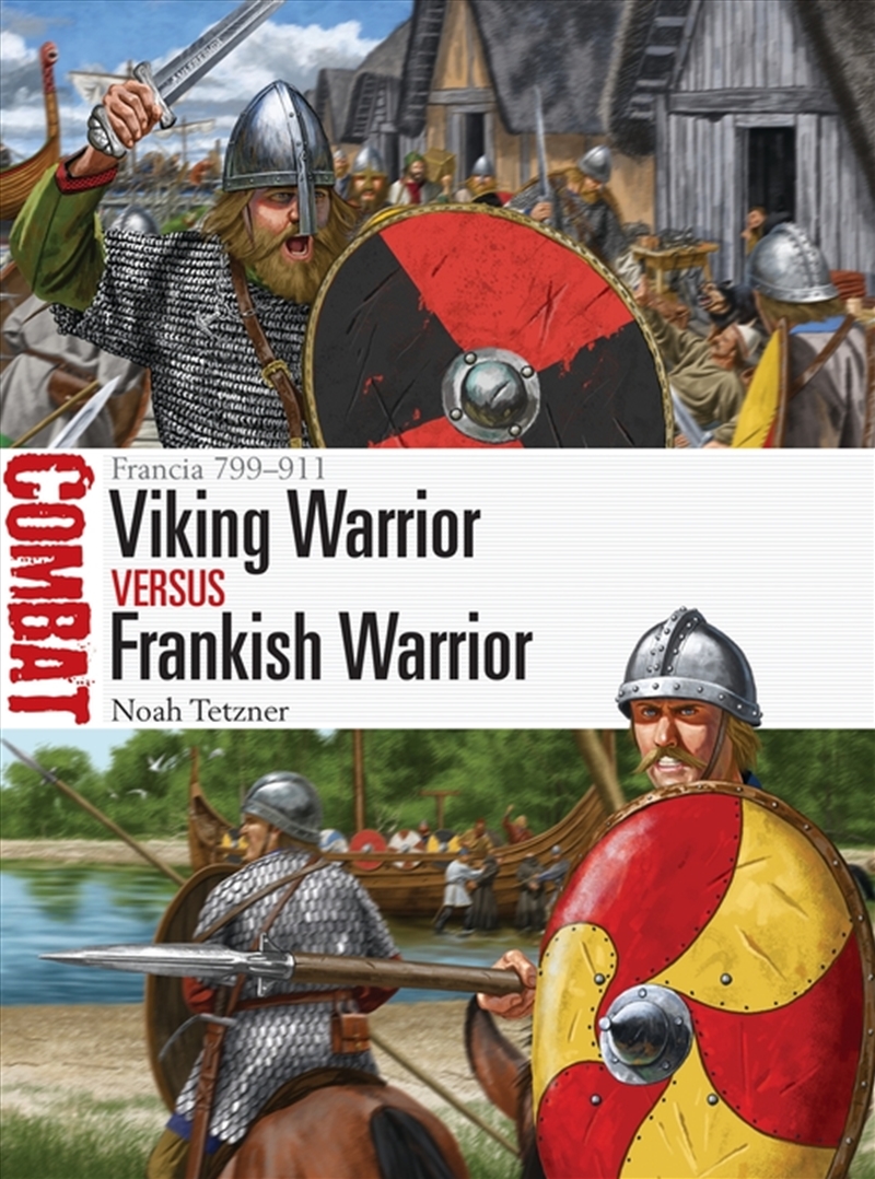 Viking Warrior vs Frankish Warrior: Francia 799-911/Product Detail/History