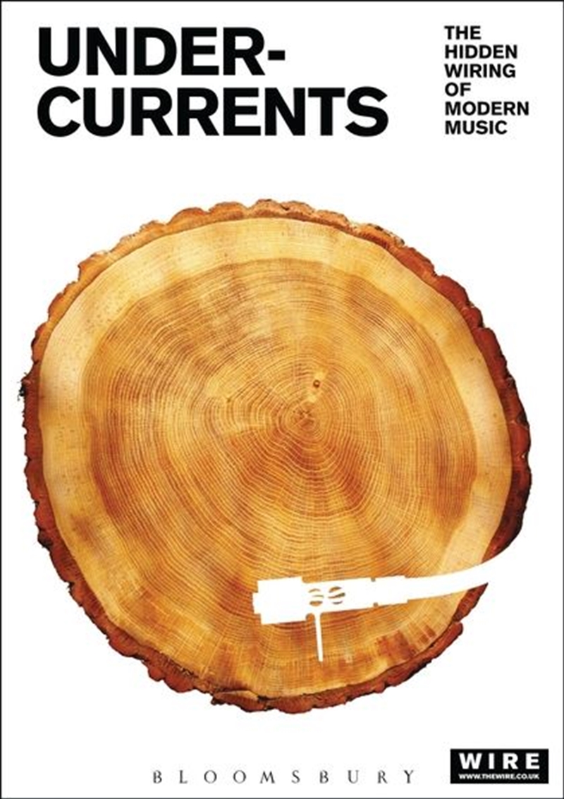 Undercurrents: The Hidden Wiring of Modern Music/Product Detail/Society & Culture