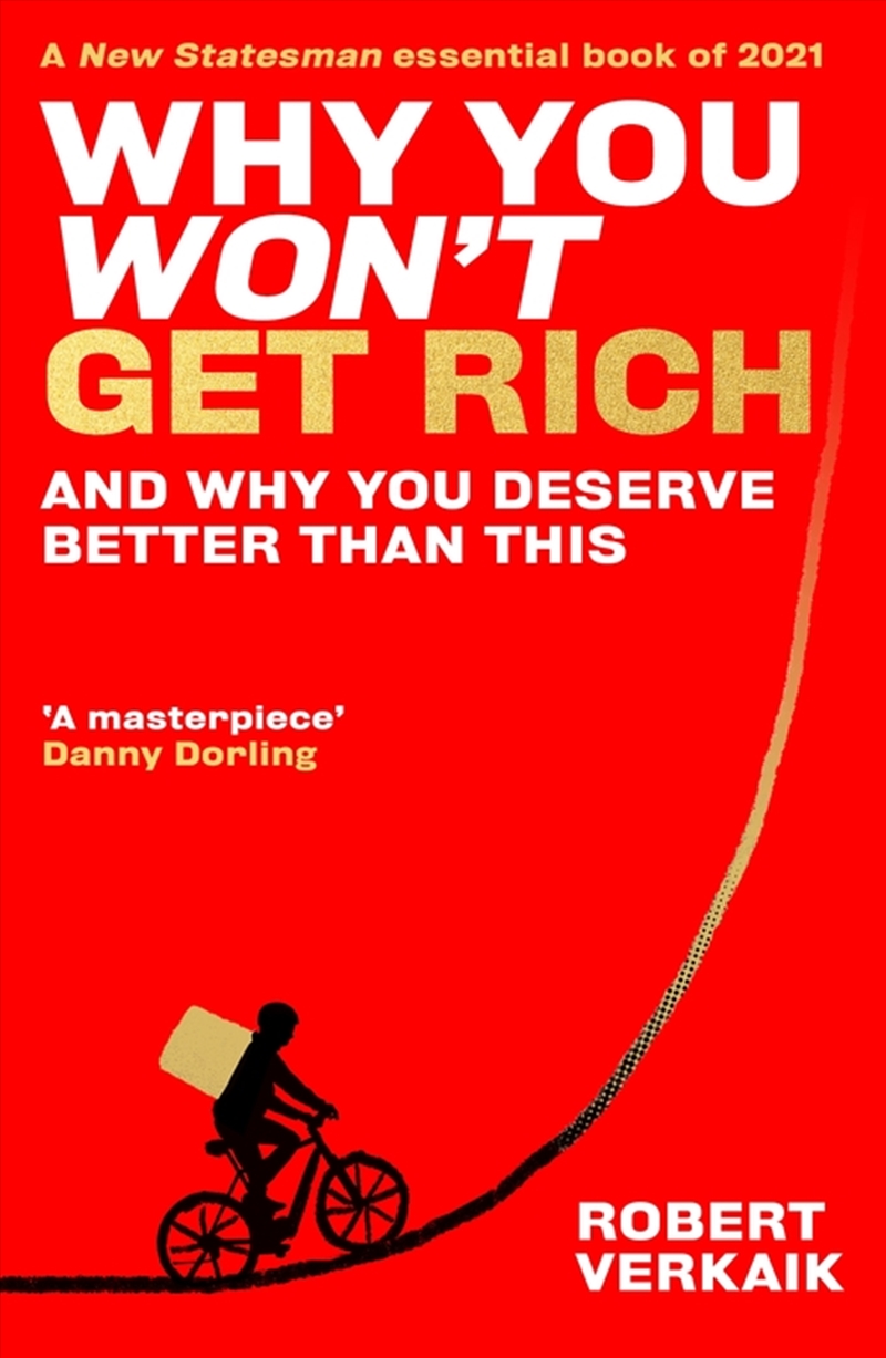Why You Won't Get Rich: How Capitalism Broke its Contract with Hard Work/Product Detail/Society & Culture