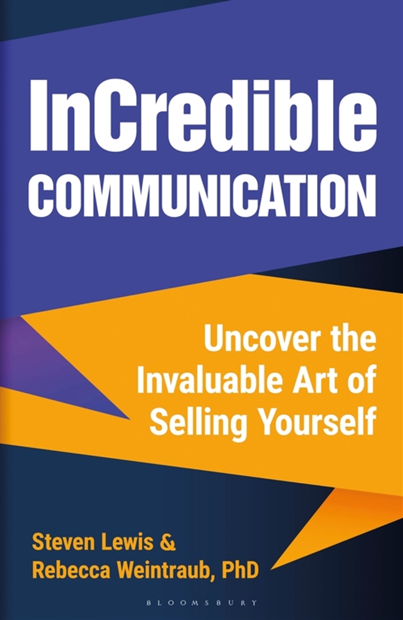InCredible Communication: Uncover the Invaluable Art of Selling Yourself/Product Detail/Business Leadership & Management