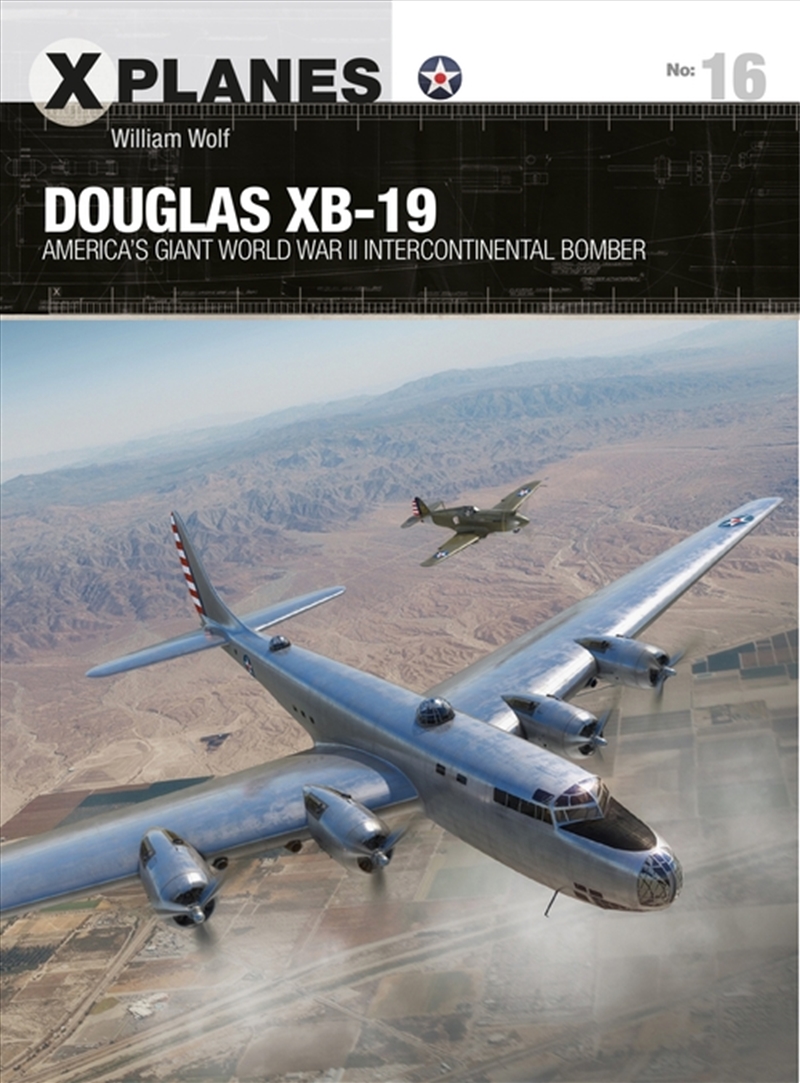 Douglas XB-19: America's giant World War II intercontinental bomber/Product Detail/History