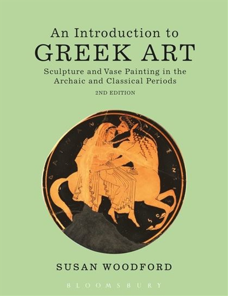 Introduction to Greek Art 2nd edition: Sculpture and Vase Painting in the Archaic and Classical Peri/Product Detail/History