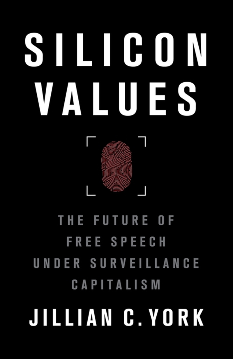 Silicon Values: The Future of Free Speech Under Surveillance Capitalism/Product Detail/Business Leadership & Management