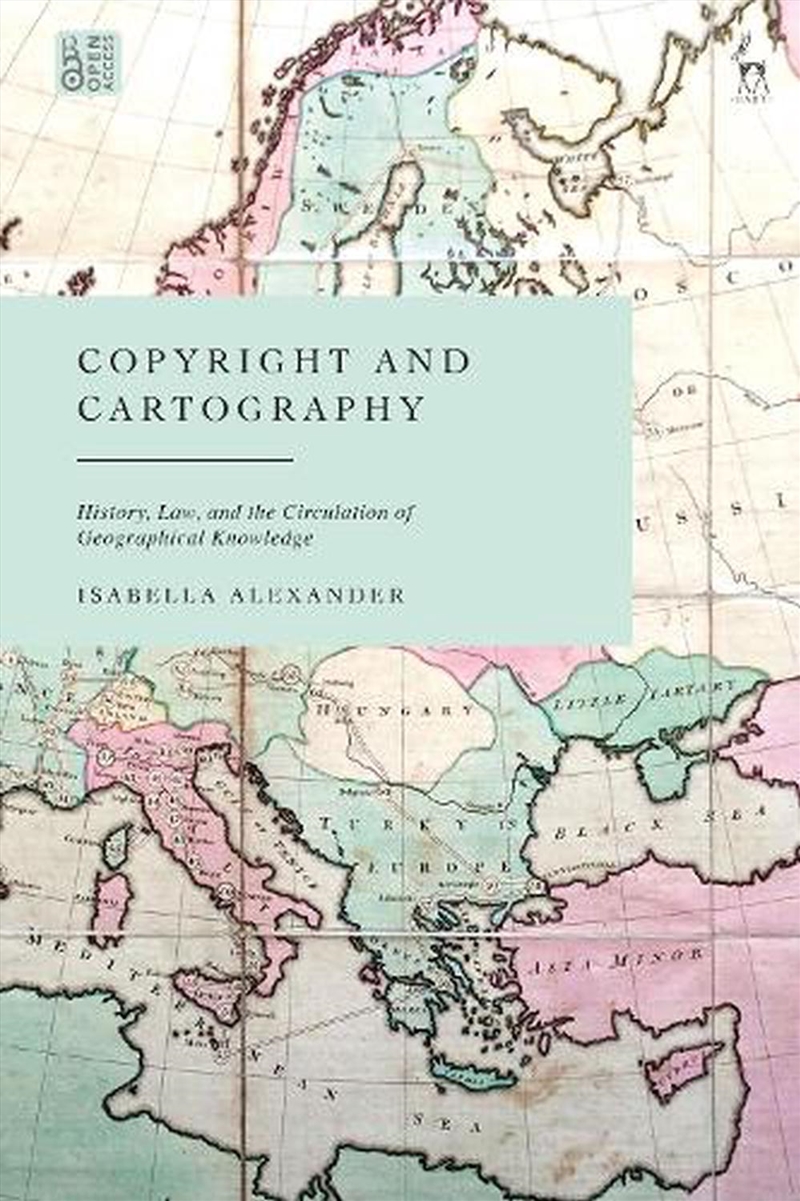 Copyright and Cartography: History, Law, and the Circulation of Geographical Knowledge/Product Detail/Law
