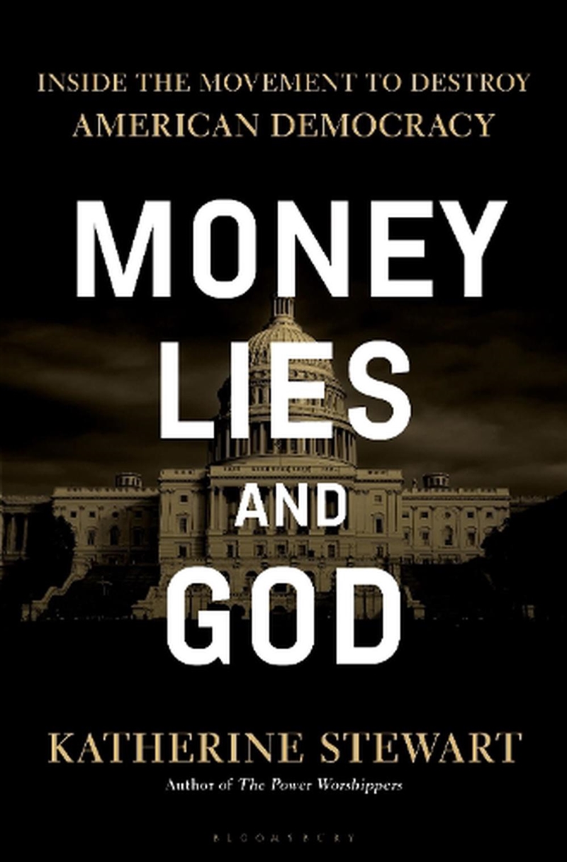 Money, Lies, And God: Inside The Movement To Destroy American Democracy/Product Detail/Politics & Government