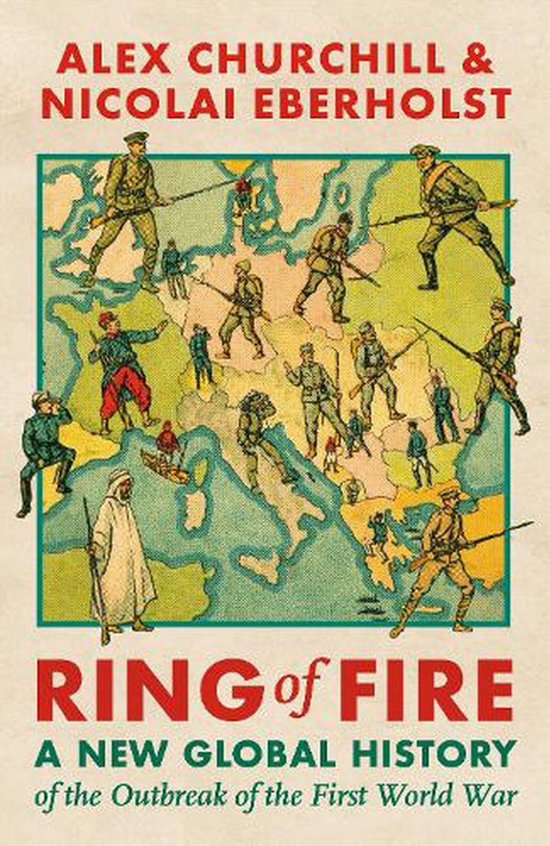 Ring Of Fire: A New Global History Of The Outbreak Of The First World War/Product Detail/History