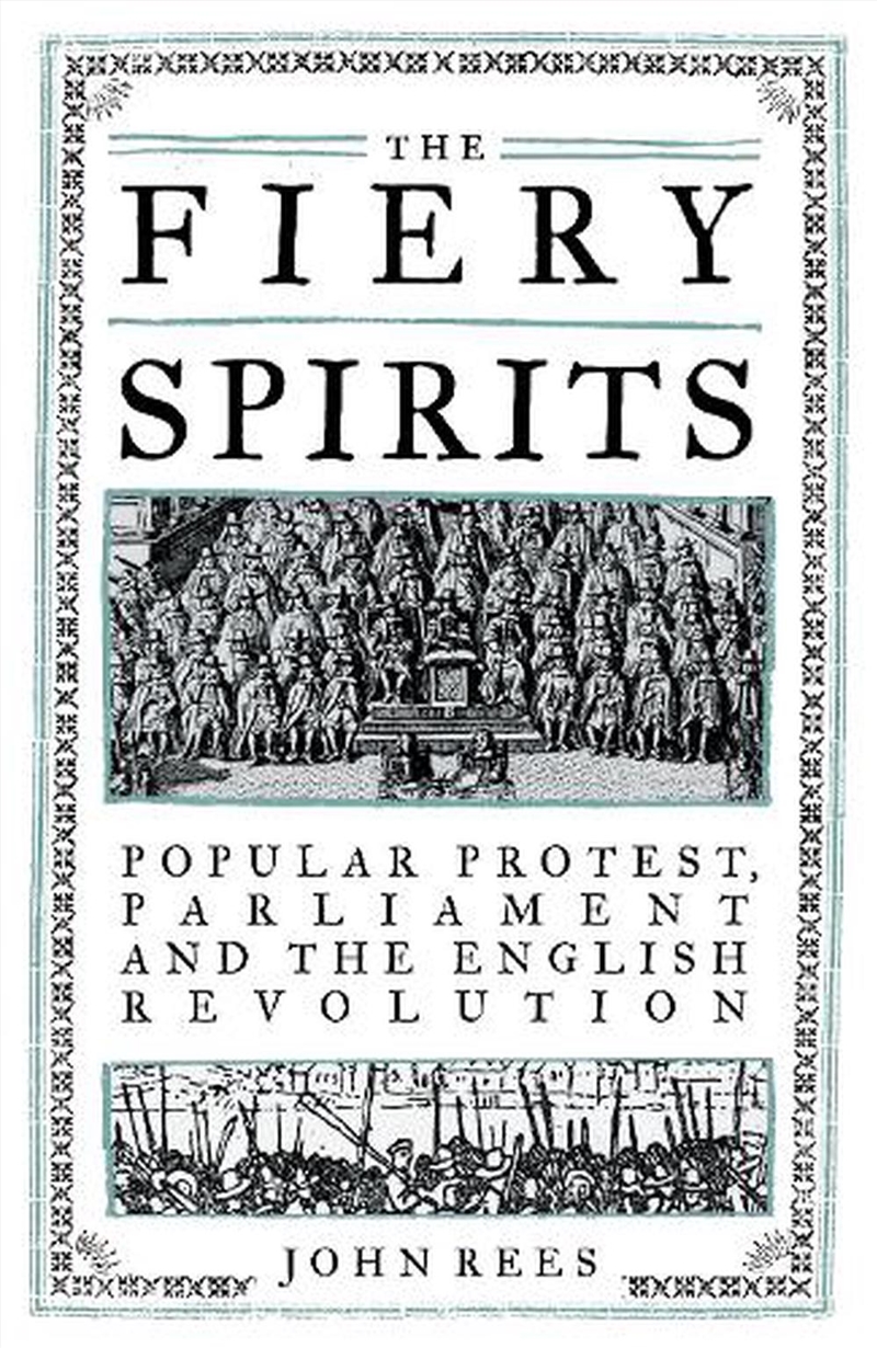 The Fiery Spirits: Popular Protest and P/Product Detail/History