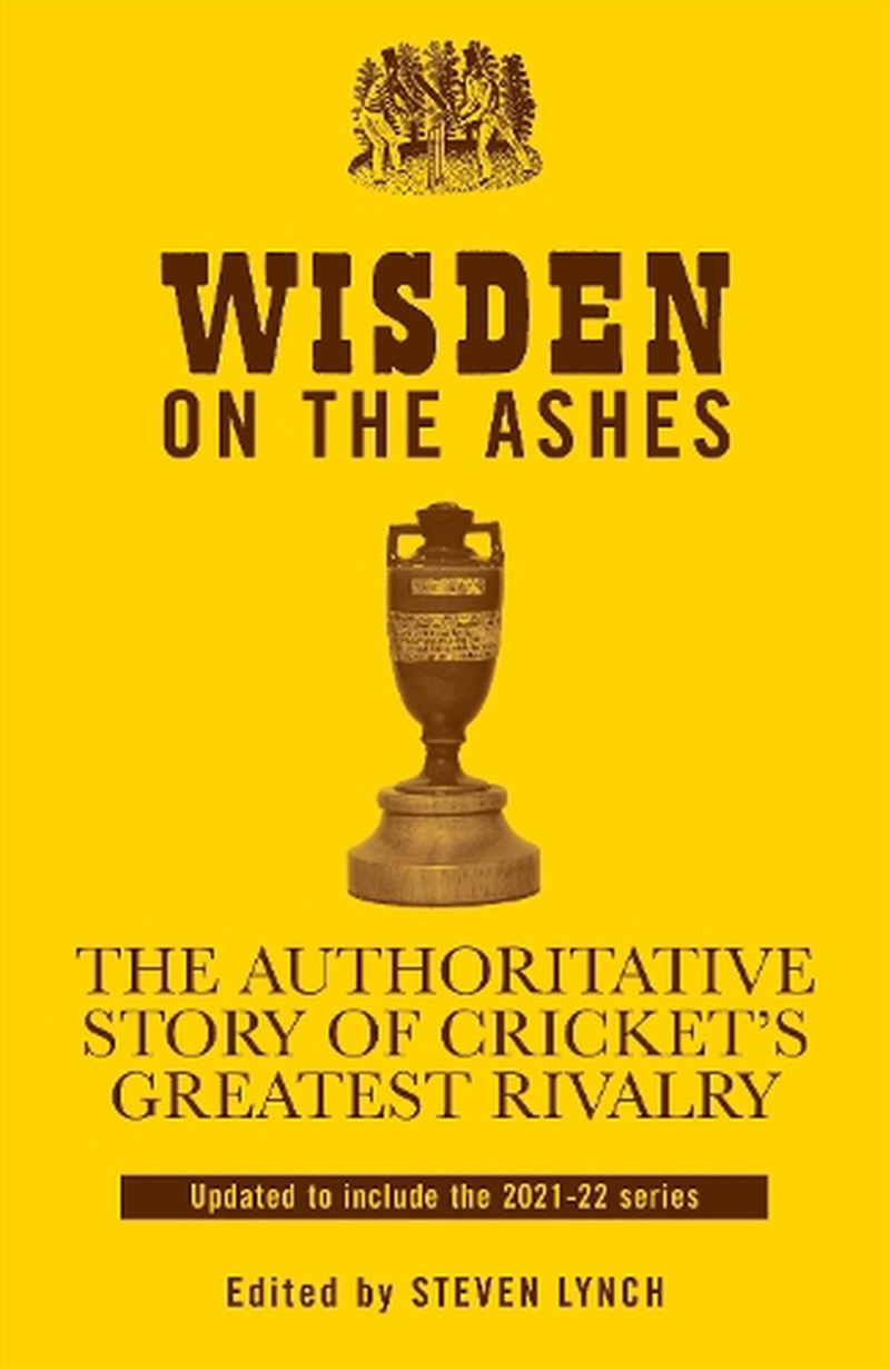 Wisden on the Ashes: The Authoritative Story of Cricket's Greatest Rivalry/Product Detail/Sport & Recreation