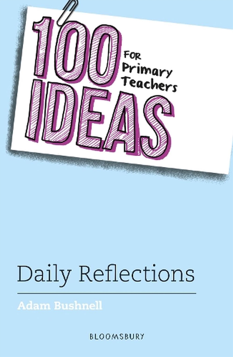 100 Ideas for Primary Teachers: Daily Reflections/Product Detail/Education & Textbooks