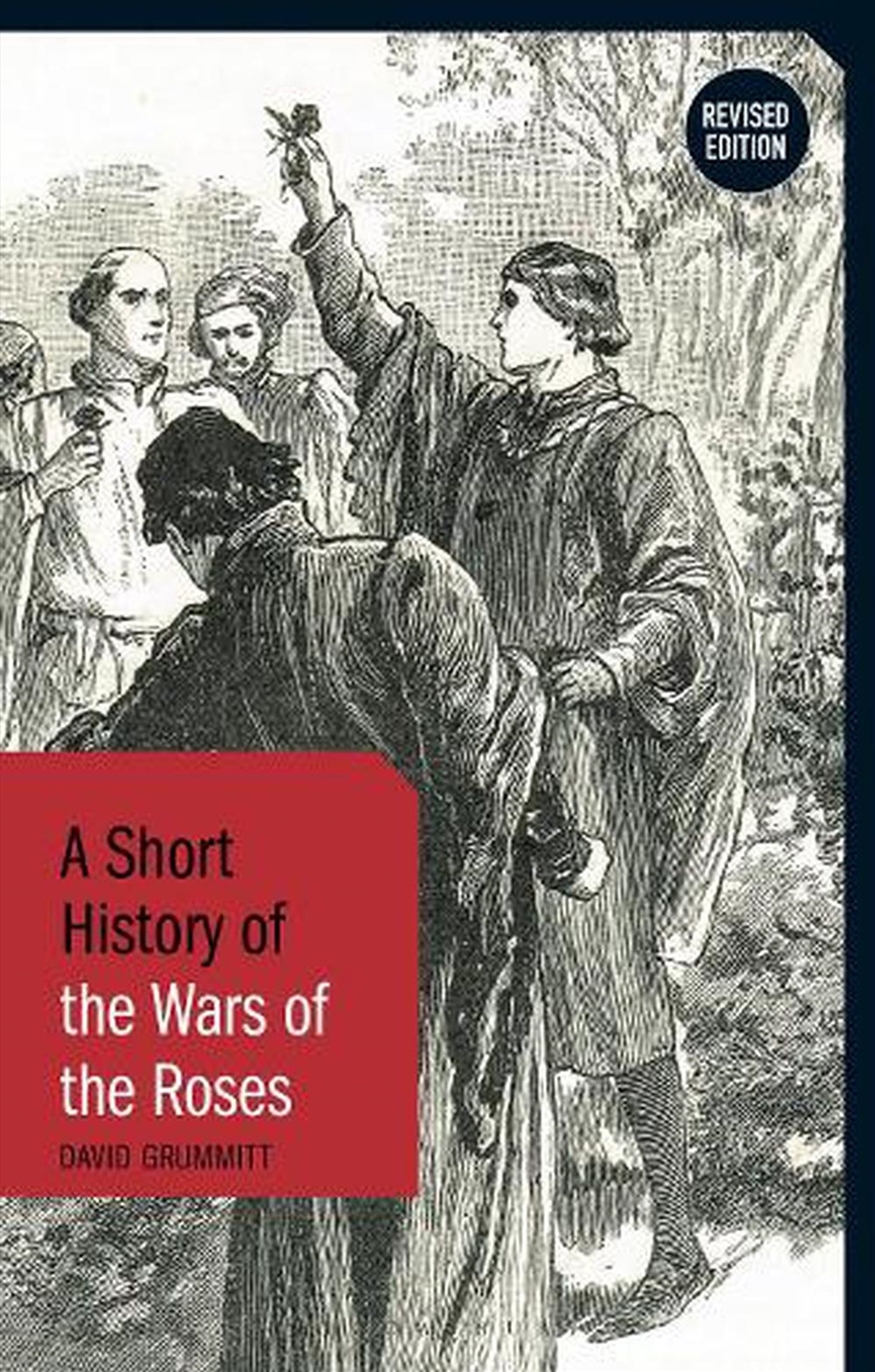A Short History Of The Wars Of The Roses: Revised Edition/Product Detail/History