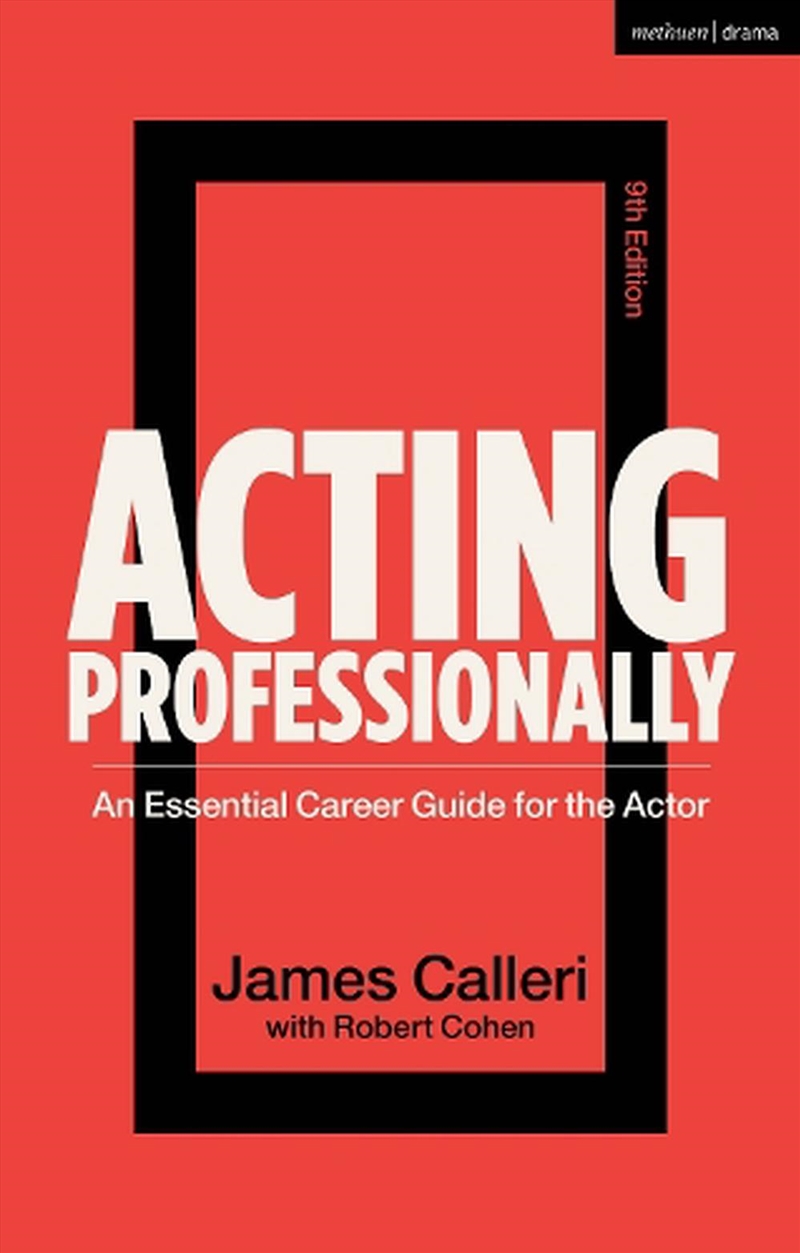Acting Professionally: An Essential Career Guide for the Actor/Product Detail/Arts & Entertainment
