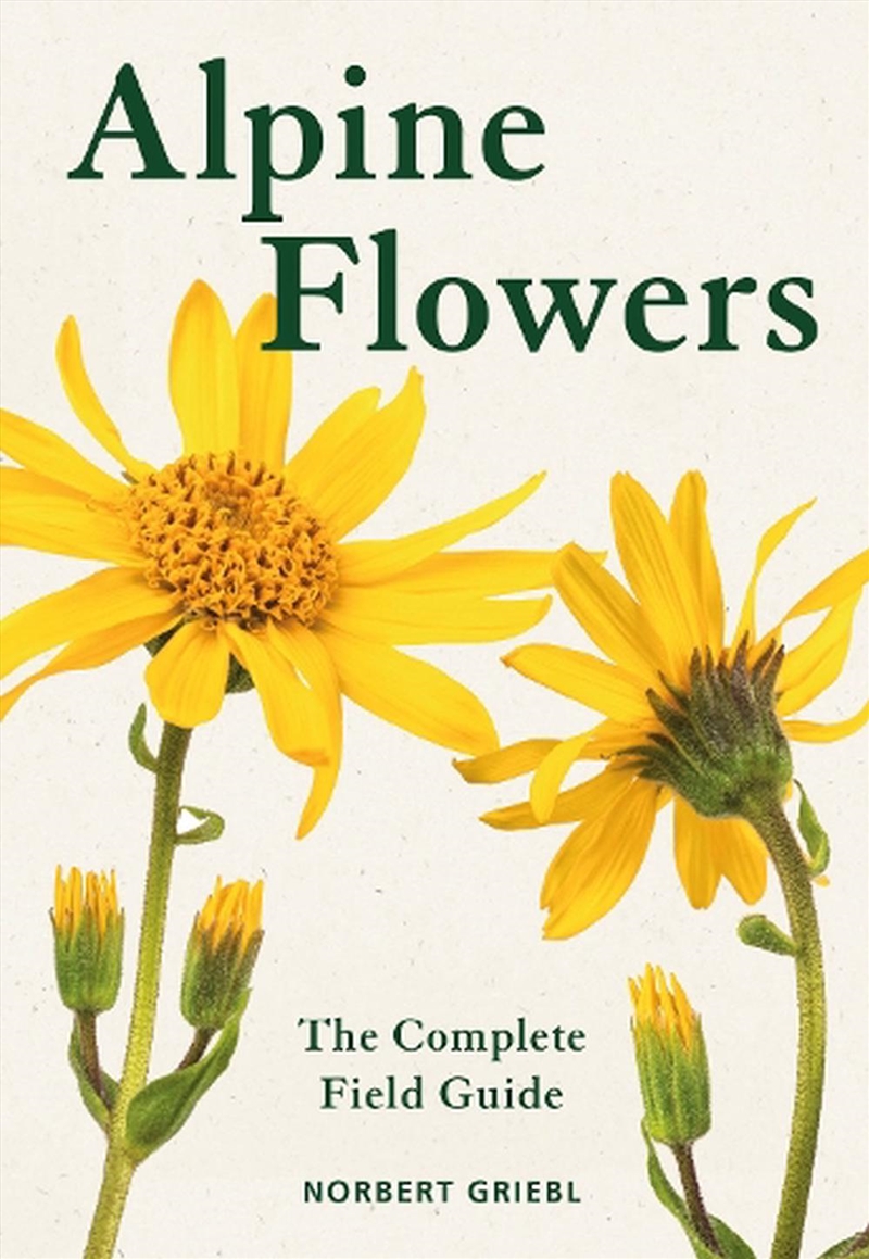 Alpine Flowers: The Complete Field Guide/Product Detail/Animals & Nature
