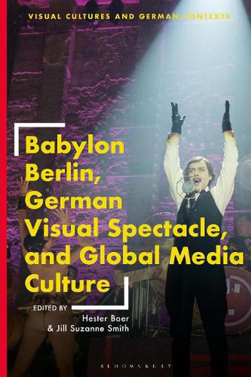 Babylon Berlin, German Visual Spectacle, and Global Media Culture/Product Detail/Arts & Entertainment