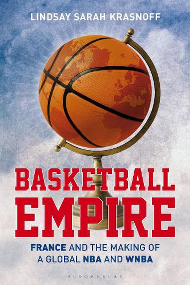 Basketball Empire: France and the Making of a Global NBA and WNBA/Product Detail/Sport & Recreation