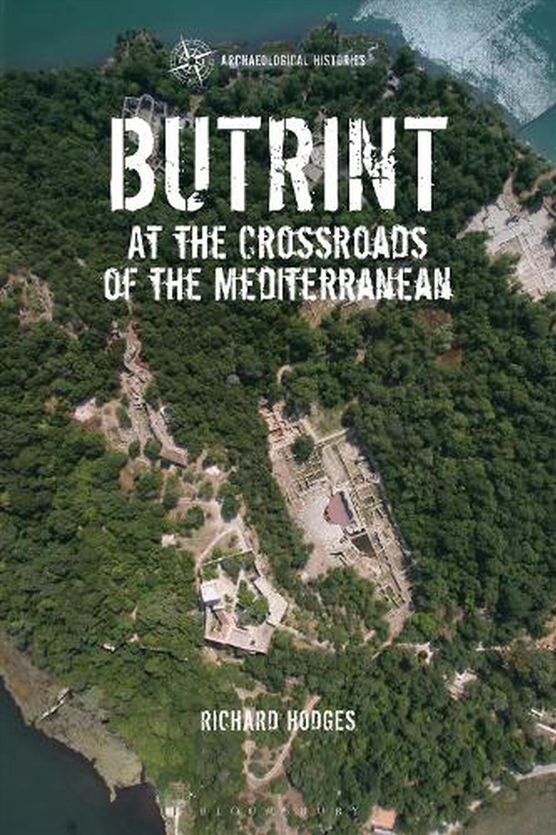 Butrint: At The Crossroads Of The Mediterranean/Product Detail/History
