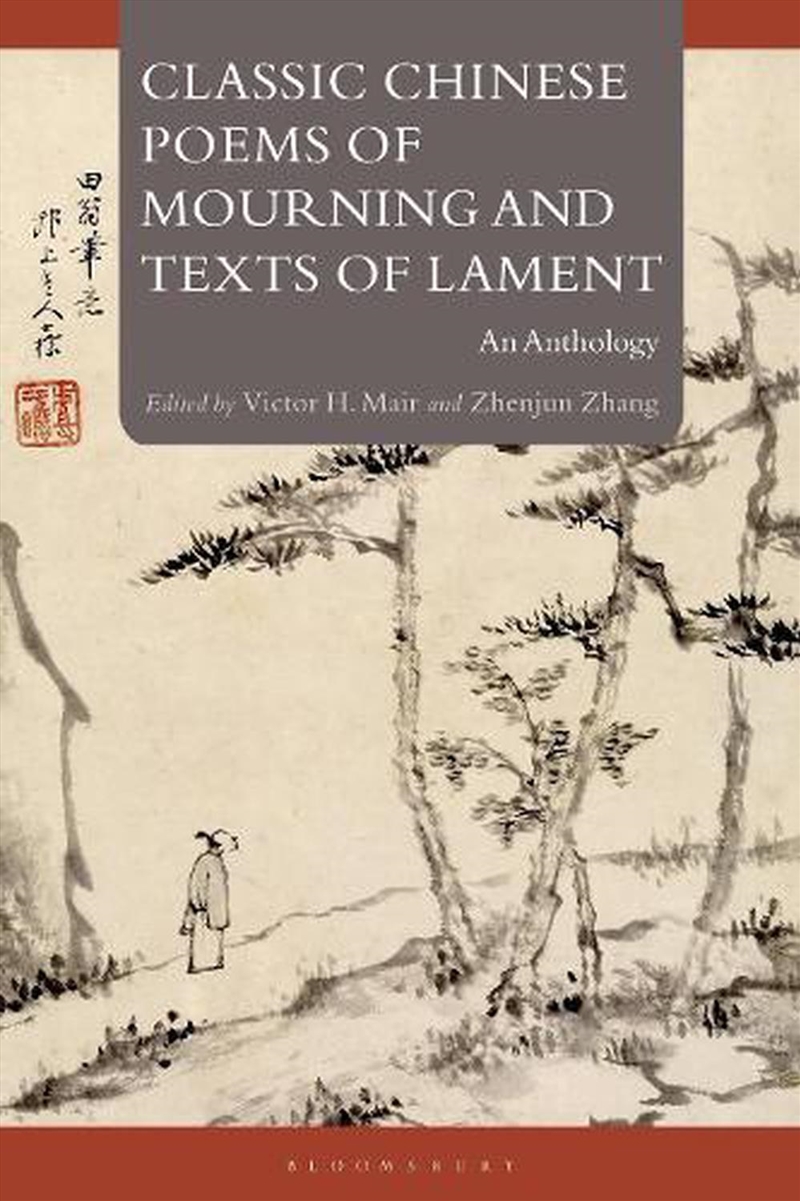 Classic Chinese Poems of Mourning and Texts of Lament: An Anthology/Product Detail/Reading