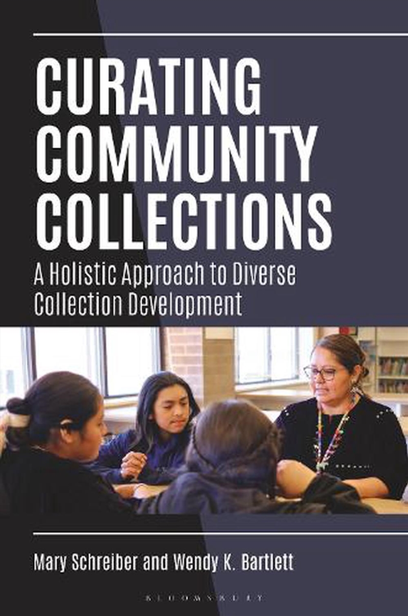 Curating Community Collections: A Holistic Approach to Diverse Collection Development/Product Detail/Reference & Encylopaedias