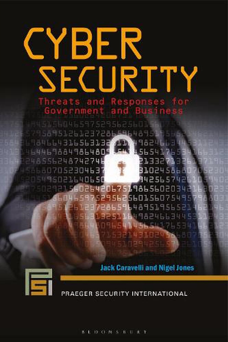 Cyber Security: Threats and Responses for Government and Business/Product Detail/Adult Books